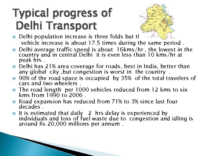 Typical progress of Delhi Transport Delhi population increase is three folds but the vehicle