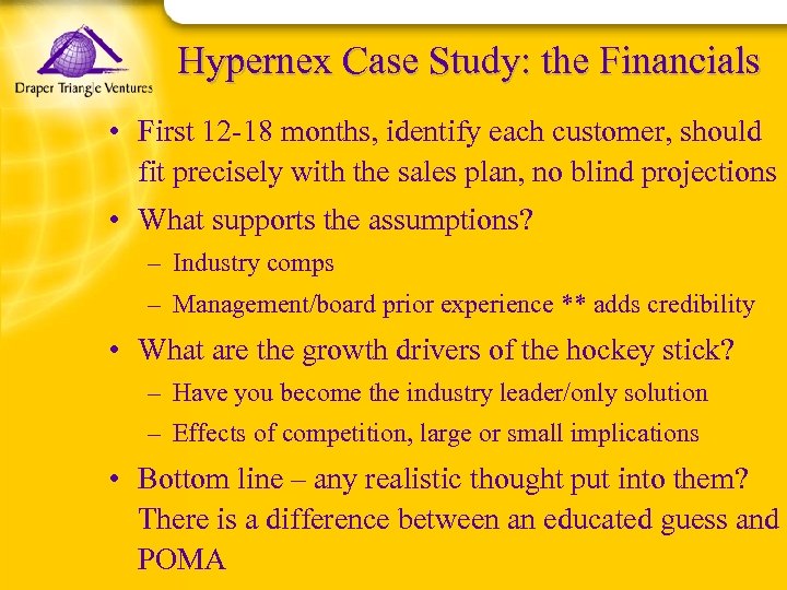 Hypernex Case Study: the Financials • First 12 -18 months, identify each customer, should