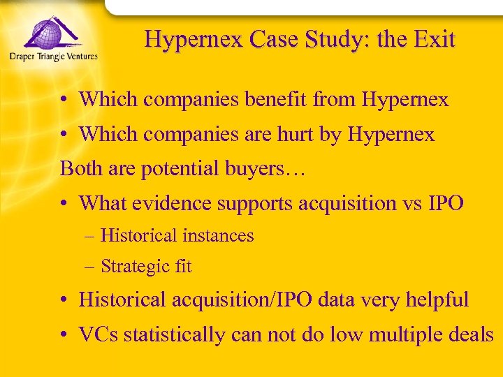 Hypernex Case Study: the Exit • Which companies benefit from Hypernex • Which companies