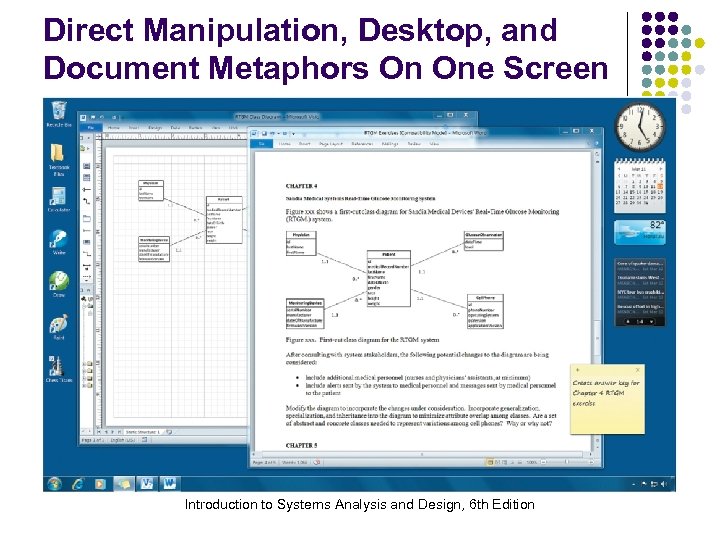Direct Manipulation, Desktop, and Document Metaphors On One Screen Introduction to Systems Analysis and