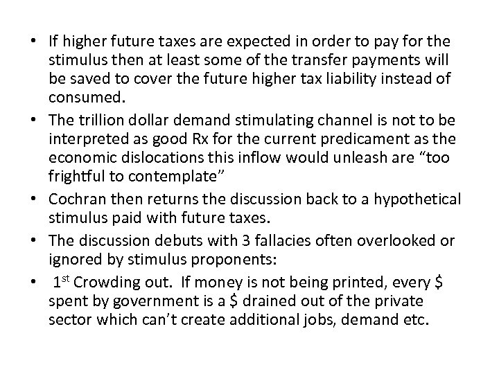  • If higher future taxes are expected in order to pay for the