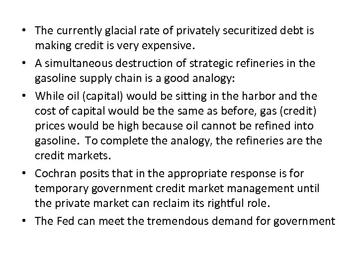  • The currently glacial rate of privately securitized debt is making credit is