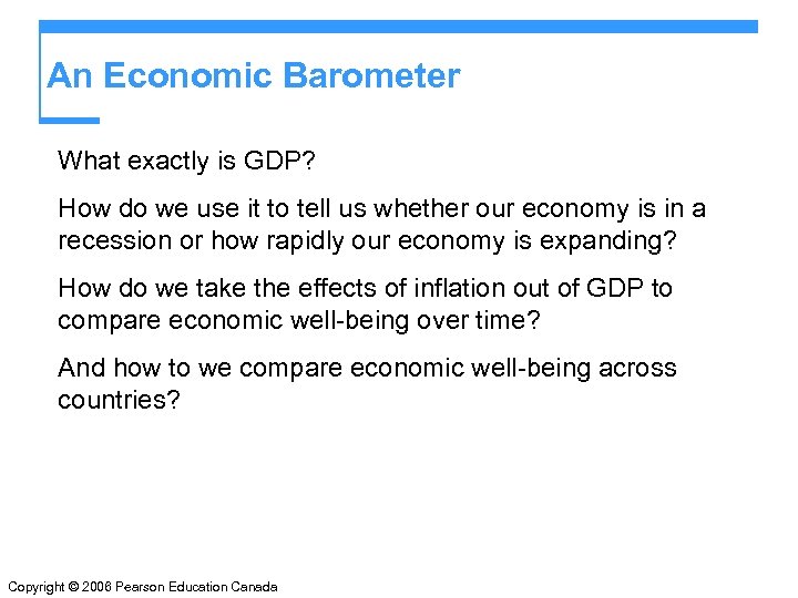 An Economic Barometer What exactly is GDP? How do we use it to tell