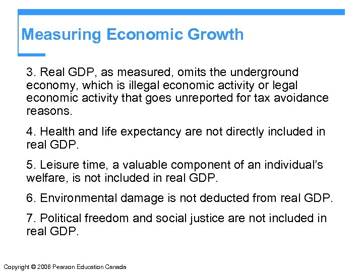 Measuring Economic Growth 3. Real GDP, as measured, omits the underground economy, which is