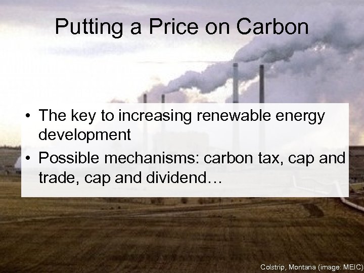 Putting a Price on Carbon • The key to increasing renewable energy development •