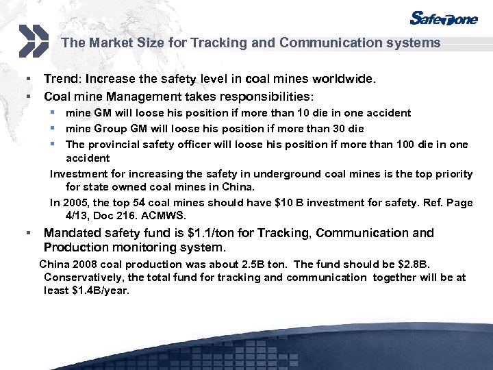 The Market Size for Tracking and Communication systems § § Trend: Increase the safety
