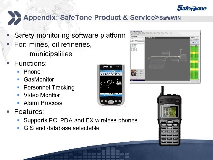 Appendix: Safe. Tone Product & Service>Safe. WIN § Safety monitoring software platform § For:
