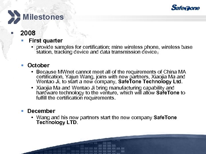Milestones § 2008 § First quarter • provide samples for certification; mine wireless phone,