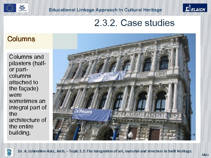 Educational Linkage Approach In Cultural Heritage 2. 3. 2. Case studies Columns and pilasters