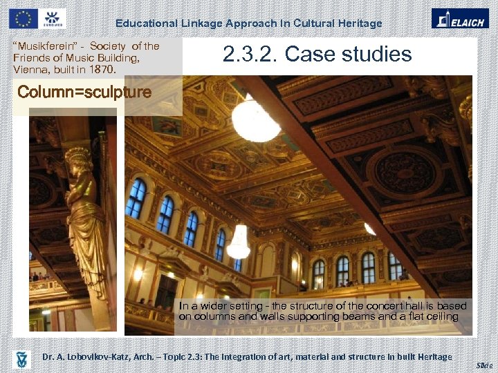 Educational Linkage Approach In Cultural Heritage “Musikferein” - Society of the Friends of Music