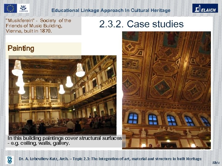 Educational Linkage Approach In Cultural Heritage “Musikferein” - Society of the Friends of Music