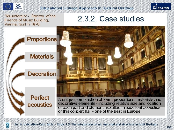 Educational Linkage Approach In Cultural Heritage “Musikferein” - Society of the Friends of Music