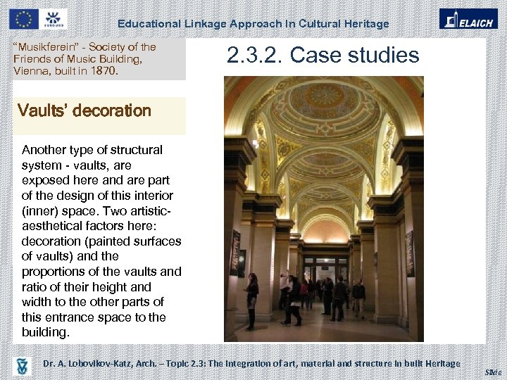 Educational Linkage Approach In Cultural Heritage “Musikferein” - Society of the Friends of Music
