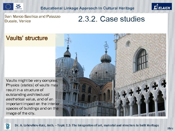 Educational Linkage Approach In Cultural Heritage San Marco Basilica and Palazzo Ducale, Venice 2.