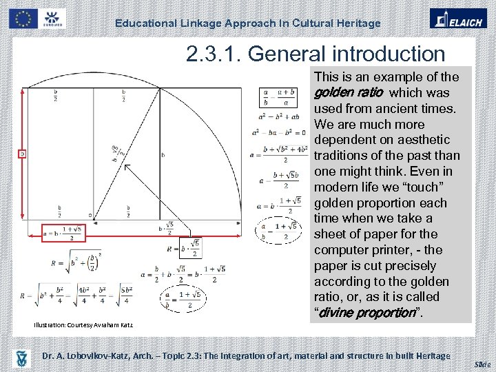 Educational Linkage Approach In Cultural Heritage 2. 3. 1. General introduction This is an