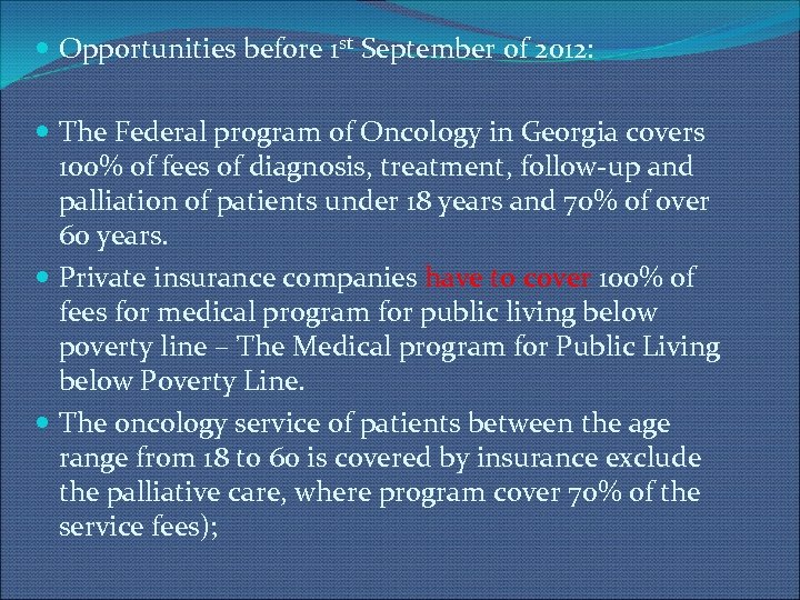  Opportunities before 1 st September of 2012: The Federal program of Oncology in