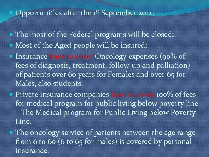  Opportunities after the 1 st September 2012: The most of the Federal programs