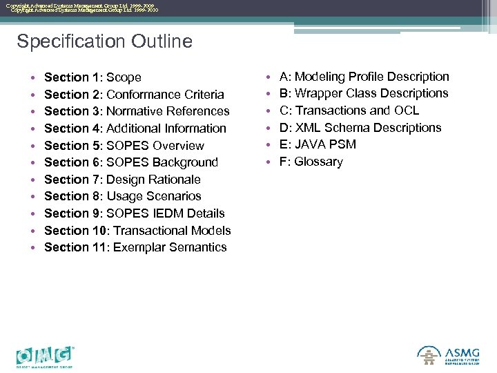 Copyright Advanced Systems Management Group Ltd. 1999 -2009 Copyright Advanced Systems Management Group Ltd.