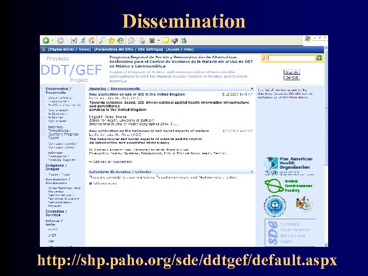 Dissemination http: //shp. paho. org/sde/ddtgef/default. aspx 