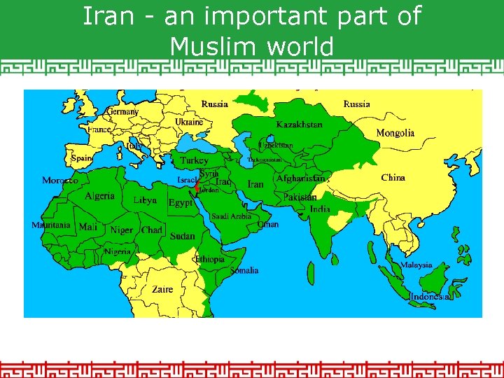 Iran - an important part of Muslim world 