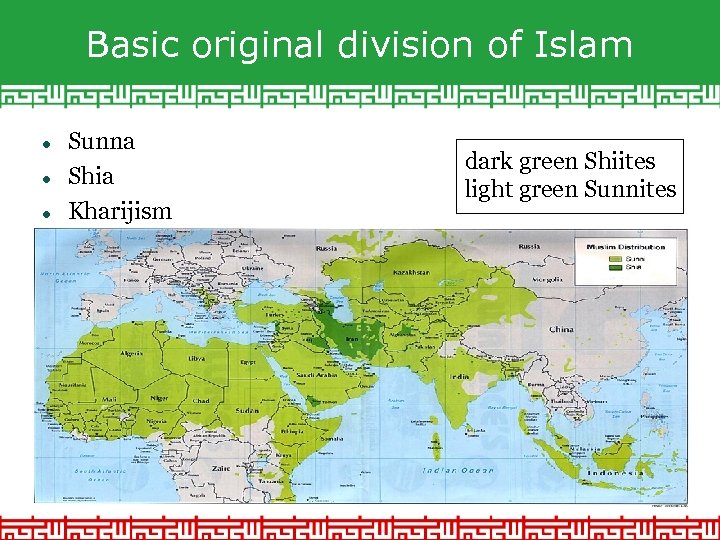 Basic original division of Islam Sunna Shia Kharijism dark green Shiites light green Sunnites