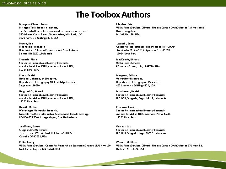 Introduction. Slide 12 of 13 The Toolbox Authors Bourgeau-Chavez, Laura Michigan Tech Research Institute,