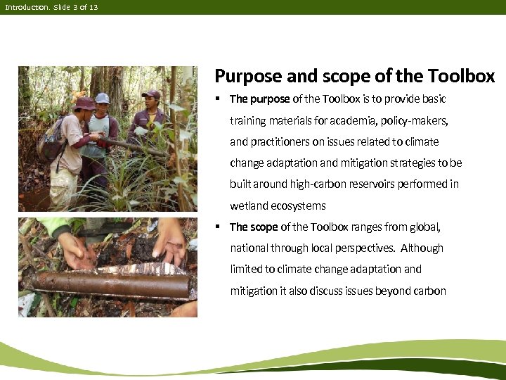 Introduction. Slide 3 of 13 Purpose and scope of the Toolbox § The purpose