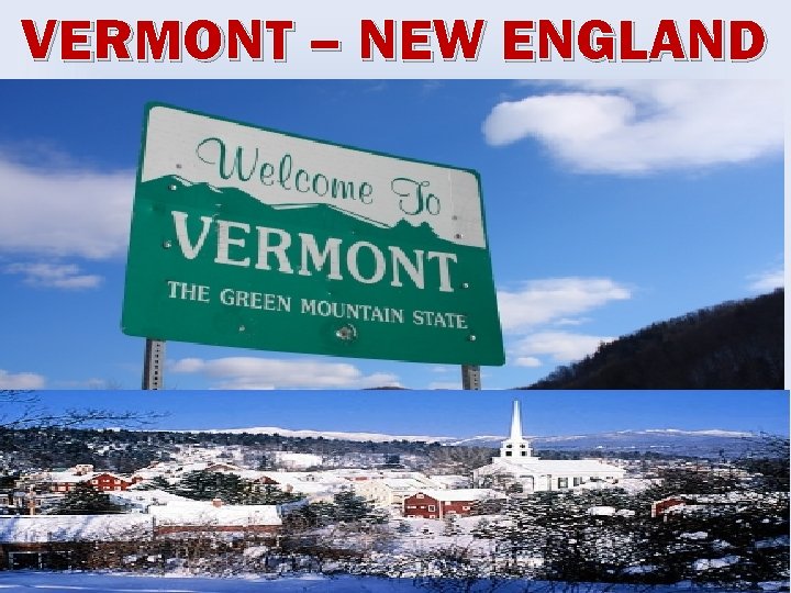 VERMONT – NEW ENGLAND 