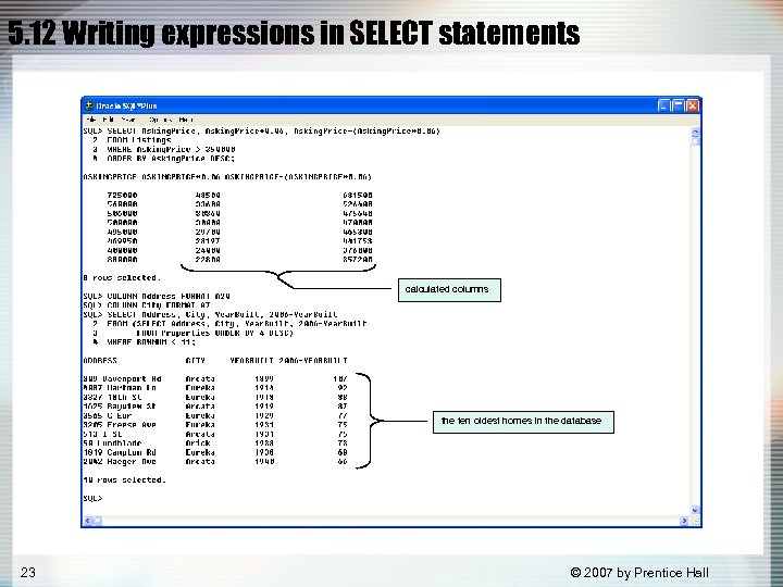 5. 12 Writing expressions in SELECT statements calculated columns the ten oldest homes in