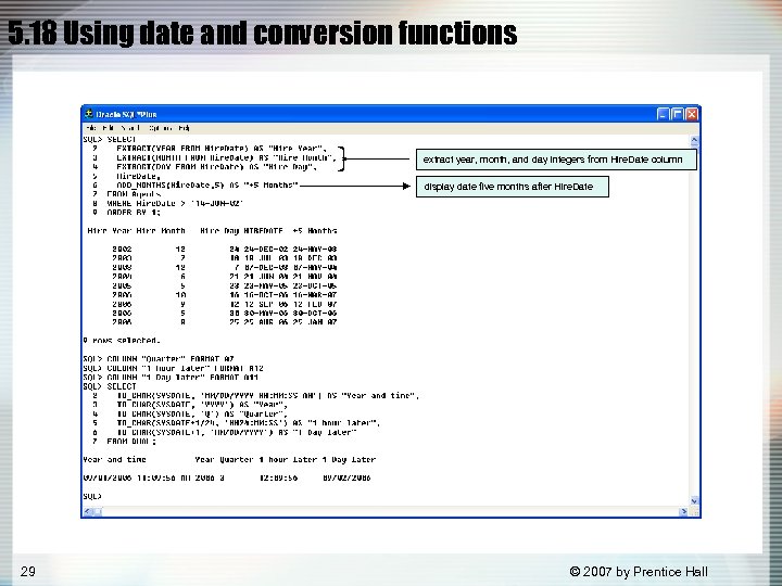 5. 18 Using date and conversion functions extract year, month, and day integers from