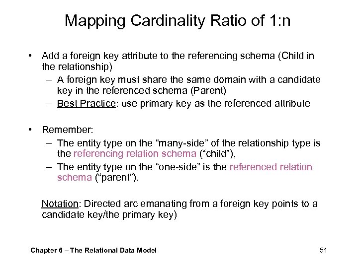 Mapping Cardinality Ratio of 1: n • Add a foreign key attribute to the