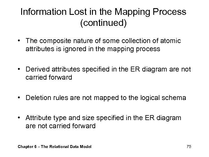 Information Lost in the Mapping Process (continued) • The composite nature of some collection