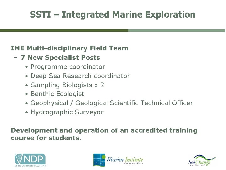 SSTI – Integrated Marine Exploration IME Multi-disciplinary Field Team – 7 New Specialist Posts