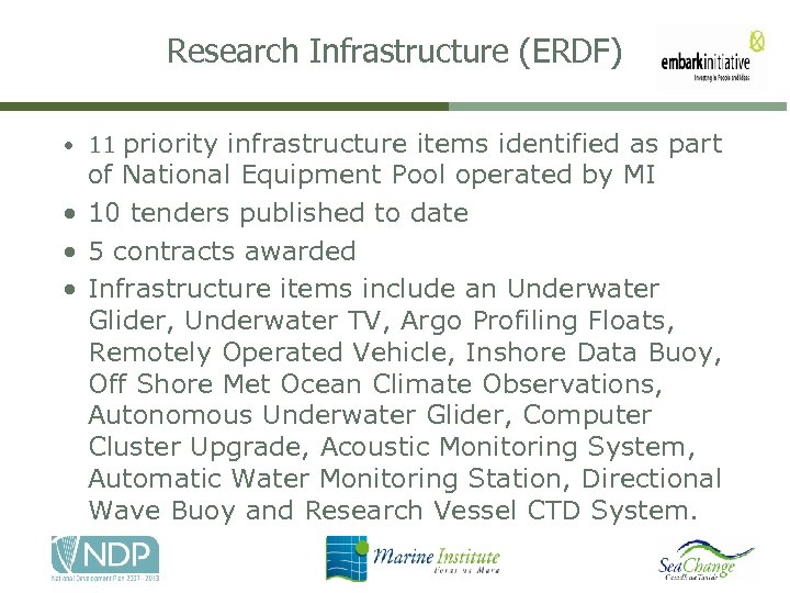 Research Infrastructure (ERDF) • 11 priority infrastructure items identified as part of National Equipment
