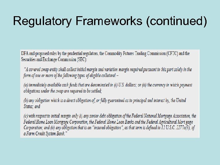 Regulatory Frameworks (continued) 