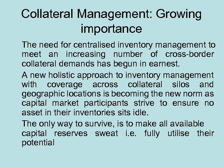 Collateral Management: Growing importance The need for centralised inventory management to meet an increasing