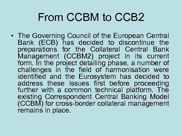 From CCBM to CCB 2 • The Governing Council of the European Central Bank