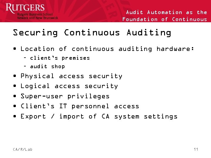 Audit Automation as the Foundation of Continuous Auditing Securing Continuous Auditing • Location of