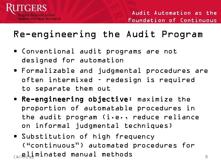 Audit Automation as the Foundation of Continuous Auditing Re-engineering the Audit Program • Conventional