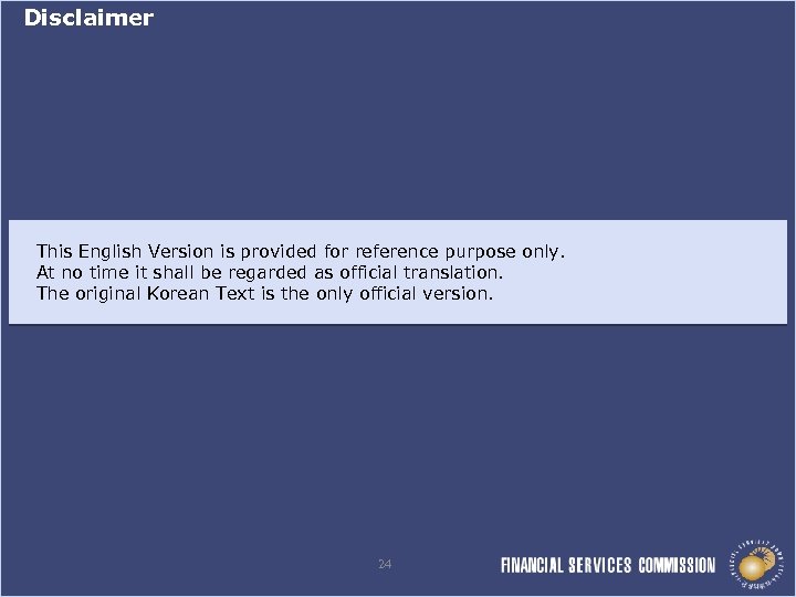 Disclaimer This English Version is provided for reference purpose only. At no time it