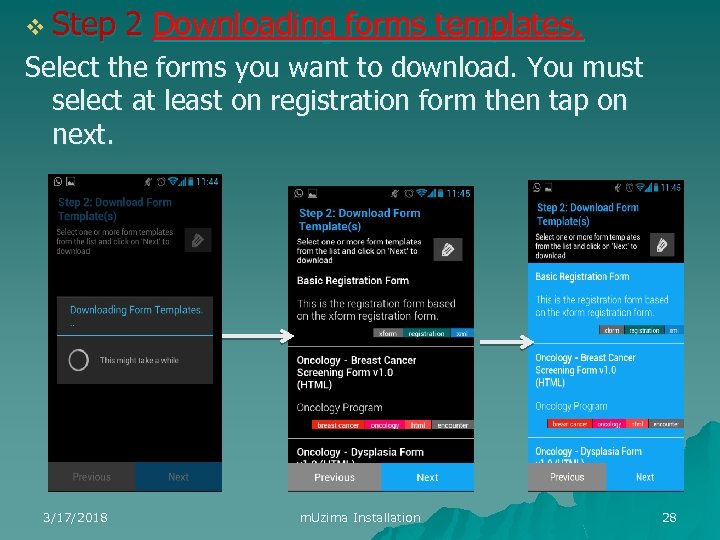 v Step 2 Downloading forms templates. Select the forms you want to download. You