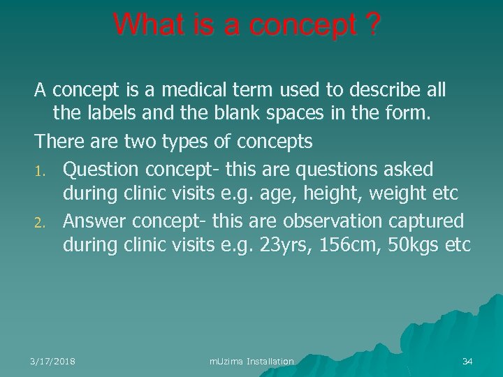 What is a concept ? A concept is a medical term used to describe