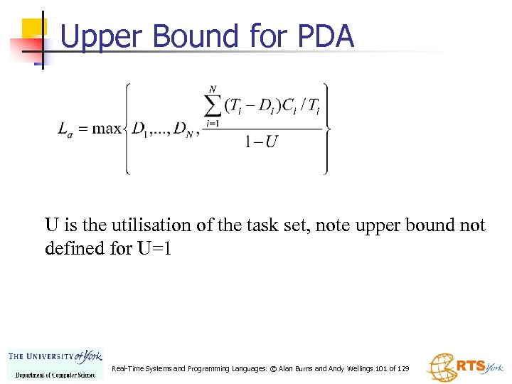 Upper Bound for PDA U is the utilisation of the task set, note upper