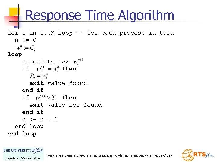 Response Time Algorithm for i in 1. . N loop -- for each process