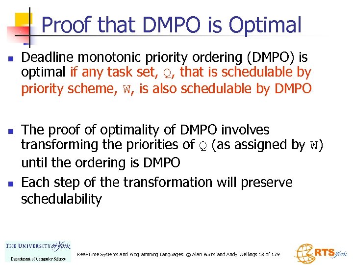 Proof that DMPO is Optimal n n n Deadline monotonic priority ordering (DMPO) is