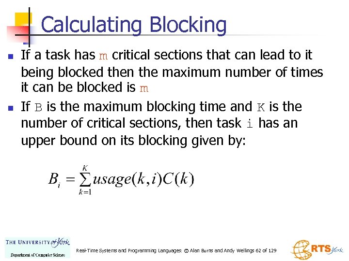 Calculating Blocking n n If a task has m critical sections that can lead