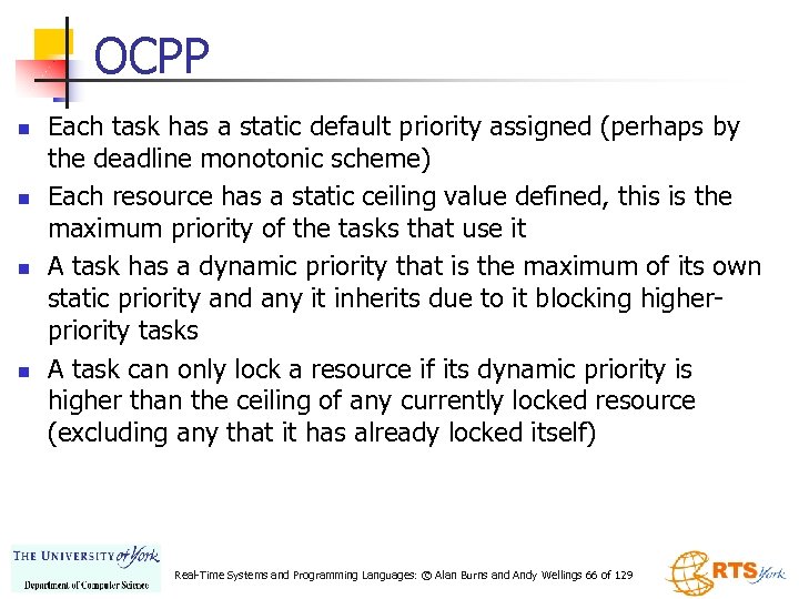 OCPP n n Each task has a static default priority assigned (perhaps by the