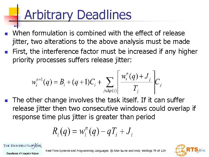 Arbitrary Deadlines n n n When formulation is combined with the effect of release