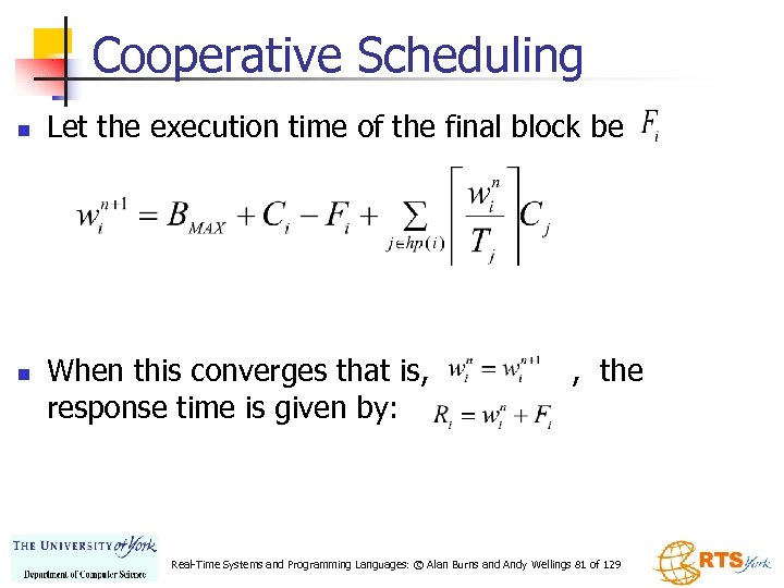 Cooperative Scheduling n n Let the execution time of the final block be When