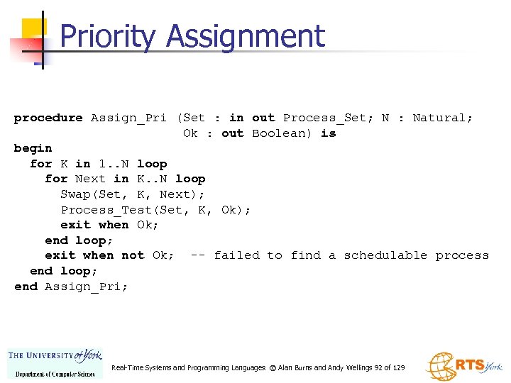 Priority Assignment procedure Assign_Pri (Set : in out Process_Set; N : Natural; Ok :